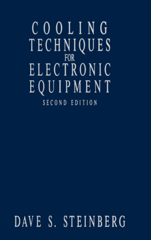 COOLING TECHNIQUES FOR ELECTRONIC EQUIP MENT SECOND EDITIONS