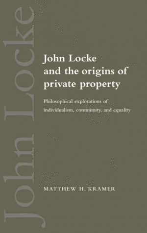 JOHN LOCKE AND THE ORIGINS OF PRIVATE PROPERTY