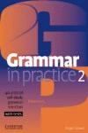 GRAMMAR IN PRACTICE 2 WITH TESTS