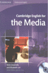 CAMBRIDGE ENGLISH FOR THE MEDIA +CD