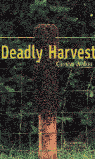 DEADLY HARVEST 6