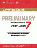 CAMBRIDGE ENGLISH PRELIMINARY ENGLISH TEST 7 WITHOUT ANSWERS