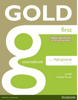 GOLD FIRST (2015 EXAM) COURSEBOOK WITH MYENGLISHLAB
