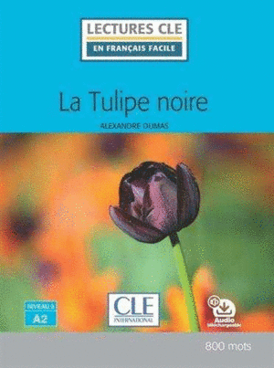 LA TULIPE NOIRE  - NIVEAU 2 / A2