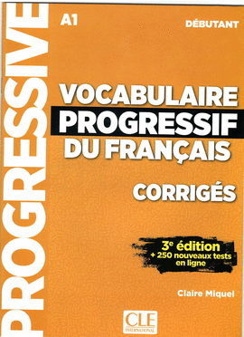 VOCABULAIRE PROGRESSIF DU FRANÇAIS - 3º ÉDITION - CORRIGÉS - NIVEAU DÉBUTANT
