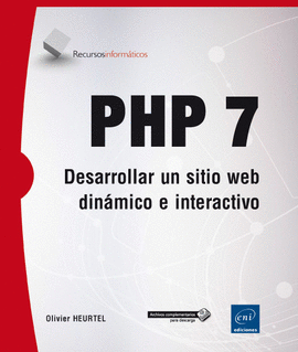 PHP 7 DESARROLLAR UN SITIO WEB DINAMICO E INTERACTIVO