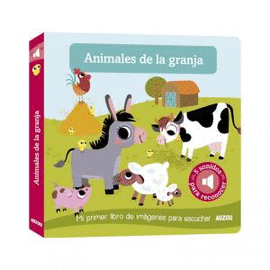 ANIMALES DE LA GRANJA - MI PRIMER LIBRO DE IMÁGENES PARA ESCUCHAR