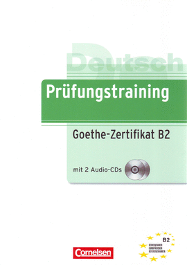 PRUFUNGSTRAINING: GOETHE-ZERTIFIKAT B2 MIT 2 AUDIO-CDS