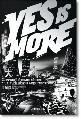 YES IS MORE (AN ARCHICOMIC ON ARCHITECTURAL EVOLUTION)
