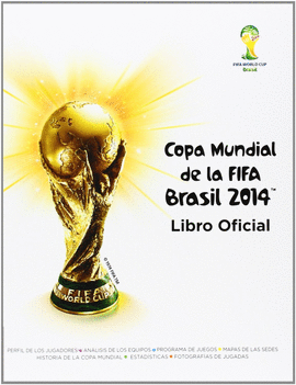 COPA MUNDIAL FIFA BRASIL 2014. LIBRO OFICIAL