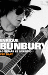 ENRIQUE BUNBURY LO DEMAS ES SILENCIO
