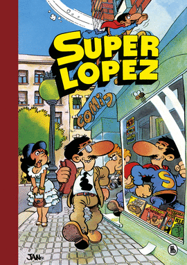 SUPER HUMOR SUPER LOPEZ 1 LAS AVENTURAS DE SUPER LOPEZ