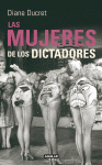 MUJERES DE LOS DICTADORES, LAS