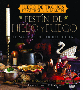 FESTIN DE HIELO Y FUEGO (EL MANUAL DE COCINA OFICIAL)