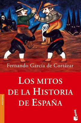LOS MITOS DE LA HISTORIA DE ESPAÑA (NF)