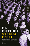 FUTURO NO ERA ESTO, EL