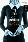 ARTE DE PERDER, EL (PREMIO AZORIN 2009)