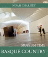 BASQUE COUNTRY 2010 (PAIS VASCO) (MUSEUM TIME)
