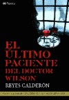 ULTIMO PACIENTE DEL DOCTOR WILSON, EL