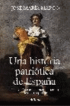 UNA HISTORIA PATRIOTICA DE ESPAÑA
