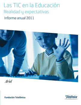 TIC EN LA EDUCACION REALIDAD Y EXPECTATIVAS INFORME ANUAL 2011