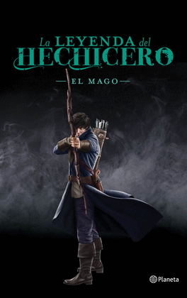 EL MAGO 3. LA LEYENDA DEL HECHICERO