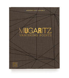 MUGARITZ. PUNTOS DE FUGA (EDICIÓN EN INGLÉS)