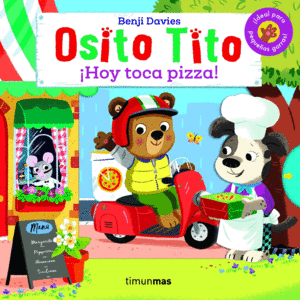 OSITO TITO ¡HOY TOCA PIZZA!