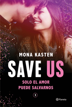 SAVE US (SERIE SAVE 3) SOLO EL AMOR PUEDE SALVARNOS