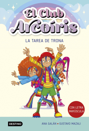 EL CLUB ARCOIRIS 3 LA TAREA DE TRONA +6 AÑOS