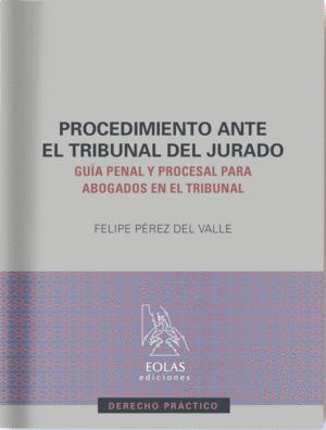 PROCEDIMIENTO ANTE EL TRIBUNAL DEL JURADO, EL