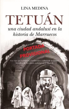 TETUAN,UNA CIUDAD ANDALUSI EN LA HISTORIA DE MARRUECOS