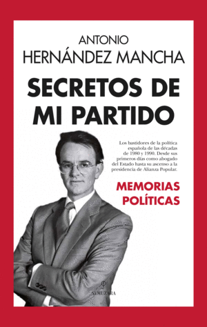 SECRETOS DE MI PARTIDO MEMORIAS POLITICAS