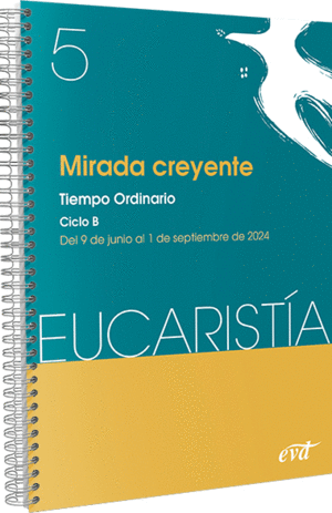 MIRADA CREYENTE (EUCARISTIA Nº 5/2024)