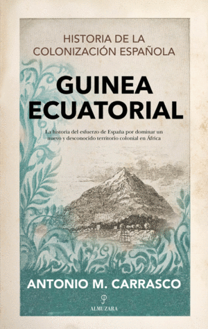 GUINEA ECUATORIAL HISTORIA COLONIZACION ESPAÑOLA