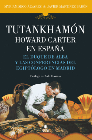 TUTANKHAMON HOWARD CARTER EN ESPAÑA