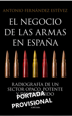 NEGOCIO DE LAS ARMAS EN ESPAÑA