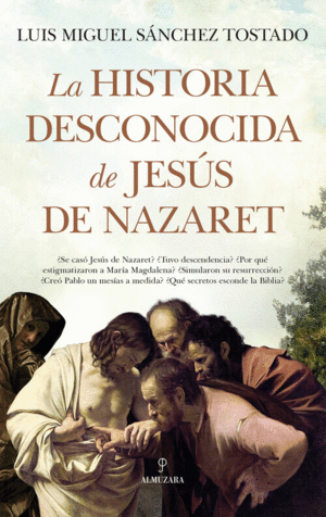 HISTORIA DESCONOCIDA DE JESUS DE NAZARET