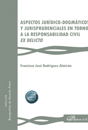ASPECTOS JURIDICO-DOGMATICOS Y JURISPRUDENCIALES EN TORNO A LA RESPONSABILIDAD C