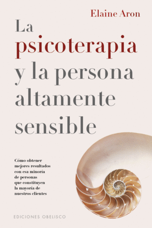 PSICOTERAPIA Y LA PERSONA ALTAMENTE SENSIBLE