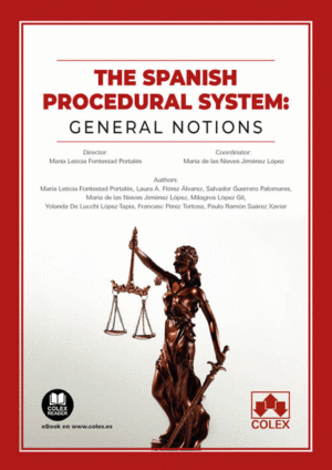 THE SPANISH PROCEDURAL SYSTEM GENERAL NOTIONS