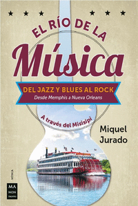 RIO DE LA MUSICA DEL JAZZ Y BLUES AL ROCK