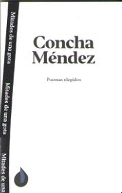 POEMAS ELEGIDOS DE CONCHA MENDEZ