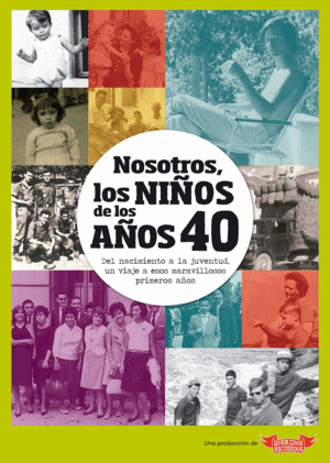 NOSOTROS NIÑOS DE LOS AÑOS 40 2 EDICIO