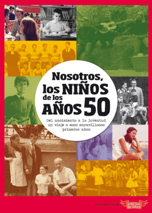 NOSOTROS NIÑOS DE LOS AÑOS 50 2 EDICIO