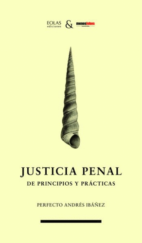 JUSTICIA PENAL DE PRINCIPIOS Y PRACTICAS