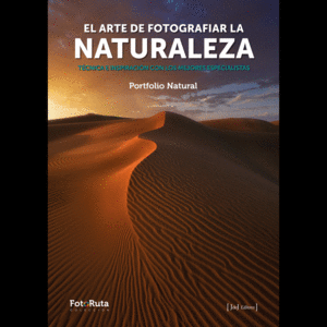 EL ARTE DE FOTOGRAFIAR LA NATURALEZA