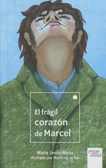EL FRAGIL CORAZON DE MARCEL +8 AÑOS