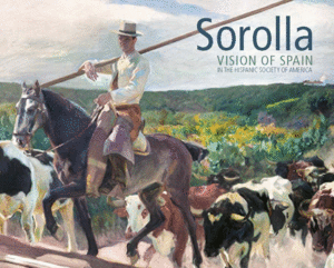 SOROLLA. VISION OF SPAIN IN THE HISPANIC SOCIETY OF AMERICA