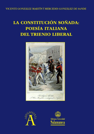 LA CONSTITUCION SOÑADA: POESIA ITALIANA DEL TRIENIO LIBERAL